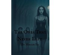 The Ones That Never Left