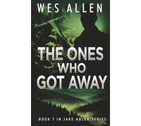 The Ones Who Got Away: Book 7 in Jake Adler Series