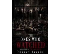 THE ONES WHO WATCHED