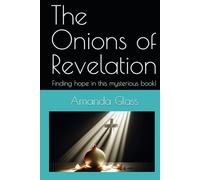 The Onions of Revelation: Finding hope in this mysterious book!