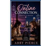 The Online Connection: Toronto to Boston two cities One connection A love that knows no distance