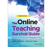 The Online Teaching Survival Guide: Simple and Practical Pedagogical Tips