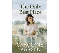 The Only Best Place: Christian Women's Fiction: 1