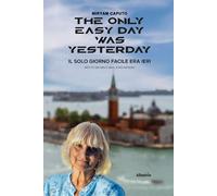 The only easy day was yesterday - Caputo Miryam