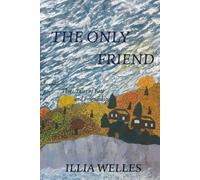 The Only Friend: Three Tales of Fate and Friendship