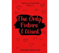 The Only Future I Want: 2