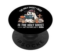 The Only Ghost I Need Is The Holy Ghost Halloween PopSockets PopGrip Adesivo