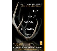 Stephen Graham Jones The Only Good Indians (Tascabile)