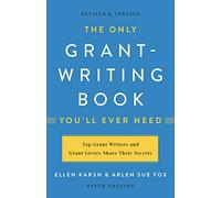 The Only Grant-Writing Book You'll Ever Need