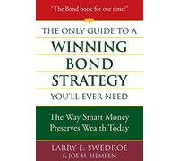 Swedroe The Only Guide to a Winning Bond Strategy You'll Ever (Copertina rigida)