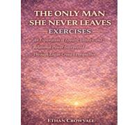 The Only Man She Never Leaves Exercises: An Exploration of Loyalty, Identity, and Relational Power Interpreted Through Logan Creed’s Perspective