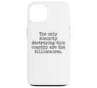 The Only Minority Destroying This Country are Billionaires Custodia per iPhone 13