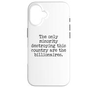 The Only Minority Destroying This Country are Billionaires Custodia per iPhone 16