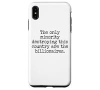 The Only Minority Destroying This Country are Billionaires Custodia per iPhone XS Max