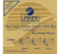 The Only Name (Yours Will Be) [Accompaniment/Performance Track]