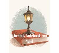 The Only Notebook You Need: A Classic 8.5" x 11" Lined Journal for Work, School, and Everyday Writing