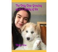 The Only One: Growing up in a Family of Six