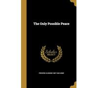 The Only Possible Peace