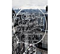 The Only Street in Paris: Life on the Rue Des Martyrs [Lingua Inglese]
