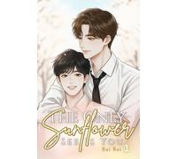 The Only Sunflower I See Is You (Vol. 1)