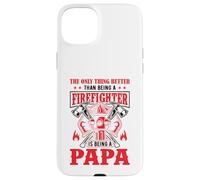 The Only Thing Better Than Being A Firefighter Being A Papa Custodia per iPhone 15 Plus