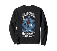 The Only Thing That Keeps Me Going Is Mothman's Fat Ass Felpa