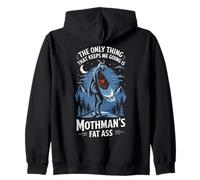 The Only Thing That Keeps Me Going Is Mothman's Fat Ass Felpa con Cappuccio