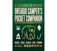 The Ontario Camper's Pocket Companion: Bears, Ticks, Plants, Fire & Fishing - What to Do When It Matters: 2