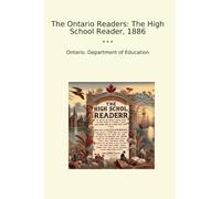 The Ontario Readers: The High School Reader, 1886