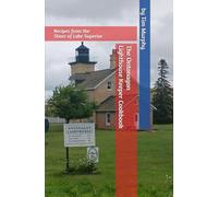 The Ontonagon Lighthouse Keeper Cookbook: Recipes from the Shore of Lake Superior
