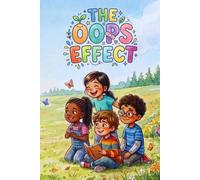 The Oops Effect: Growth Mindset Short Stories for Kids About Making Mistakes, Building Resilience, and Trying Again