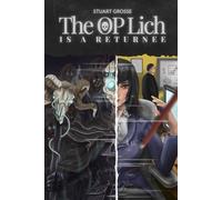 The OP Lich is a Returnee: Omnibus 5 - Books 16-20