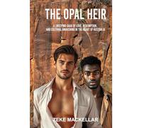 THE OPAL HEIR: A sweeping saga of love, redemption, and cultural awakening in the heart of Australia