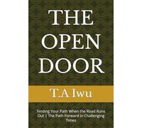 THE OPEN DOOR: Finding Your Path When the Road Runs Out | The Path Forward in Challenging Times