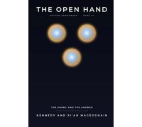 The Open Hand: Beyond Andromeda: Tome III - The Enemy and The Answer