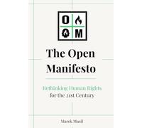 The Open Manifesto: Rethinking Human Righs for the 21st Century