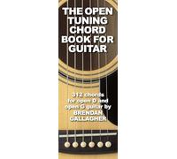The Open Tuning Chord Book for Guitar: 312 Chords for Open D and Open G Guitar