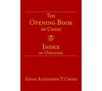 The Opening Book of Chess: Index of Openings: 6