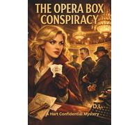 The Opera Box Conspiracy: A Hart Confidential Mystery