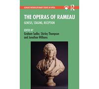 Graham Sadler The Operas of Rameau (Tascabile)