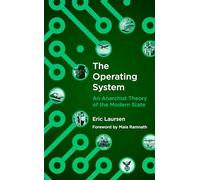 The Operating System: An Anarchist Theory of the Modern State