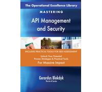 The Operational Excellence Library; Mastering API Management and Security