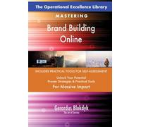 The Operational Excellence Library; Mastering Brand Building Online