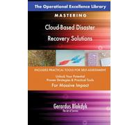 The Operational Excellence Library; Mastering Cloud-Based Disaster Recovery Solutions