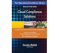 The Operational Excellence Library; Mastering Cloud Compliance Solutions