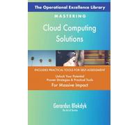 The Operational Excellence Library; Mastering Cloud Computing Solutions