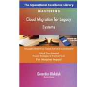 The Operational Excellence Library; Mastering Cloud Migration for Legacy Systems