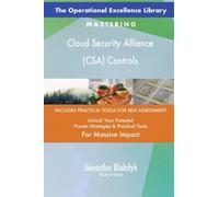 The Operational Excellence Library; Mastering Cloud Security Alliance (CSA) Controls