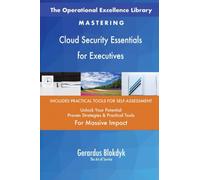 The Operational Excellence Library; Mastering Cloud Security Essentials for Executives