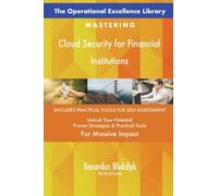 The Operational Excellence Library; Mastering Cloud Security for Financial Institutions